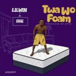 The current image has no alternative text. The file name is: Lil-Win-–-Twa-Wo-Foam-mp3-image.jpg
